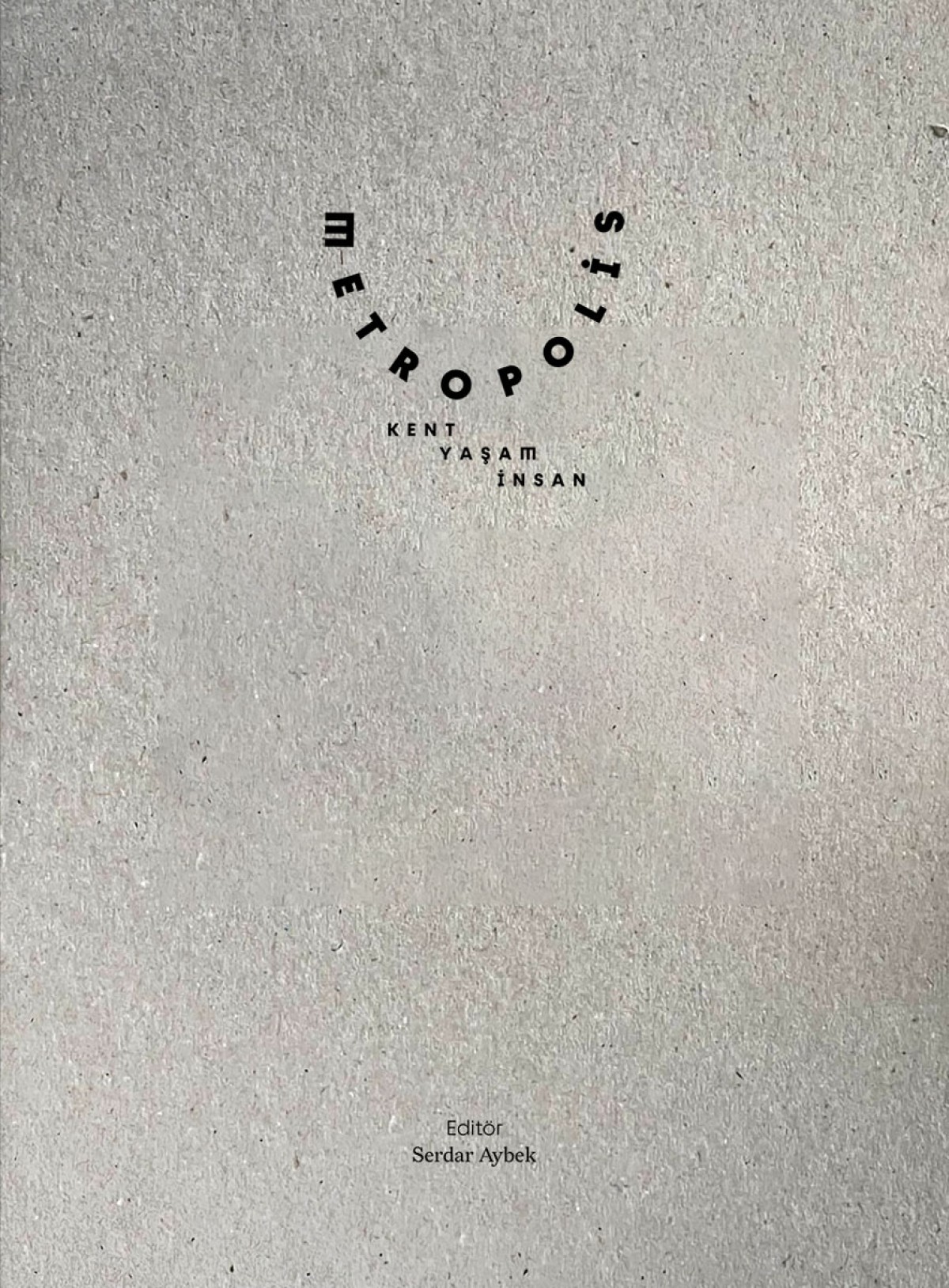 Metropolis: Kent, Yasam, Insan Metropolis: Kent, Yasam, Insan