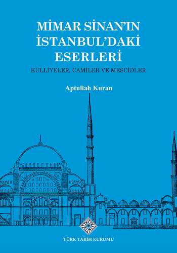 Mimar Sinan'in Istanbul'daki Eserleri Kulliyeler, Camiler ve Mescidler