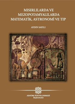 Misirlilarda ve Mezopotamyalilarda Matematik, Astronomi ve Tip Misirlilarda ve Mezopotamyalilarda Matematik, Astronomi ve Tip