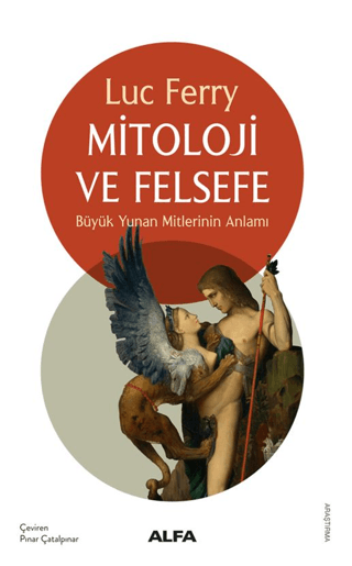 Mitoloji ve Felsefe Buyuk Yunan Mitlerinin Anlami