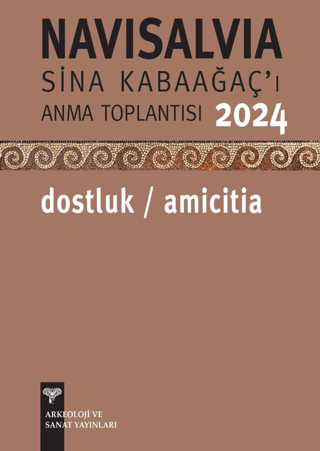 Navisalvia-Sina Kabaagac'i Anma Toplantisi 2024: Dostluk/ Amicitia