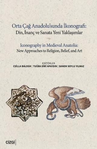 Iconography in Medieval Anatolia: New Approaches to Religion, Belief, and Art