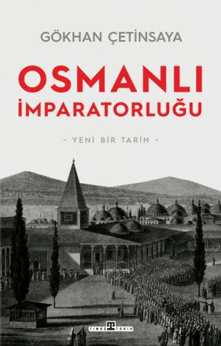 Osmanli Imparatorlugu: Yeni Bir Tarih