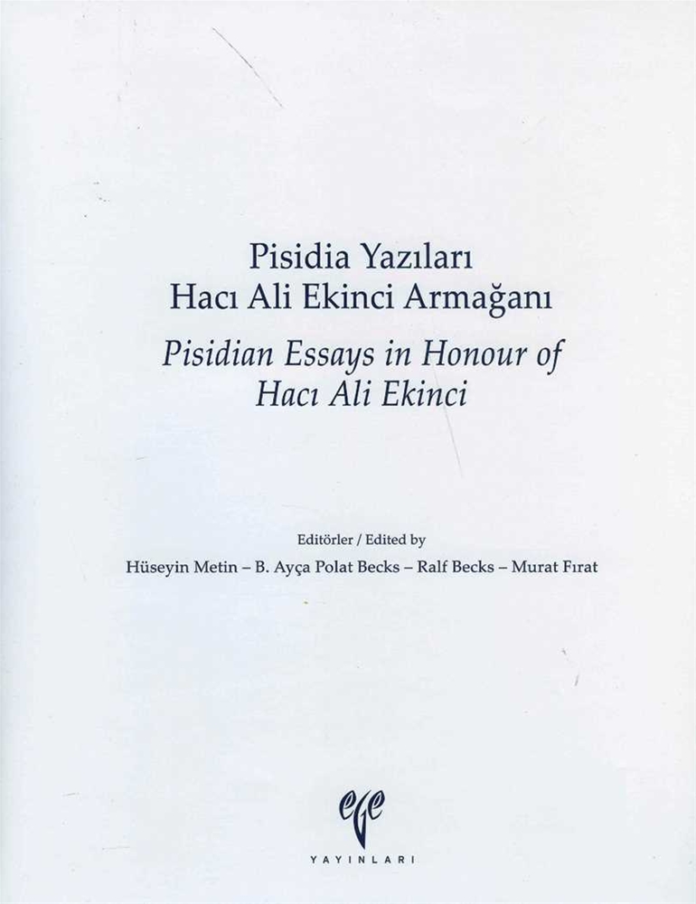 Pisidian Essays in Honour of Hacı Ali Ekinci