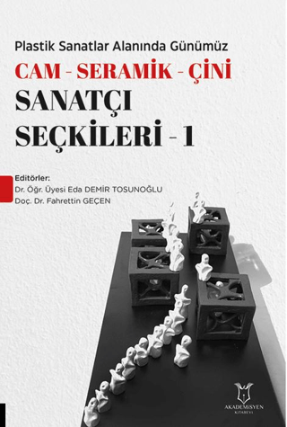 Plastik Sanatlar Alaninda Gunumuz -Cam- Seramik-Cini Sanatci Seckileri-1