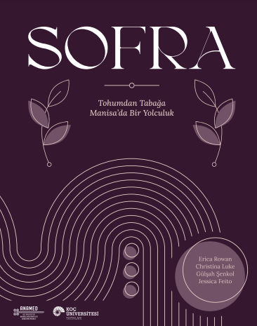 SOFRA: Tohumdan Tabaga Manisa’da Bir Yolculuk