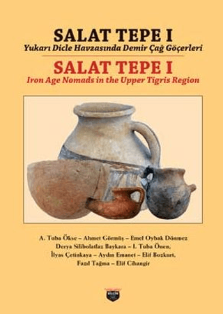 Salat Tepe I Iron Age Nomads in the Upper Tigris Region