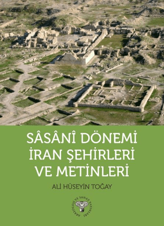 Sasani Donemi Iran Sehirleri ve Metinleri
