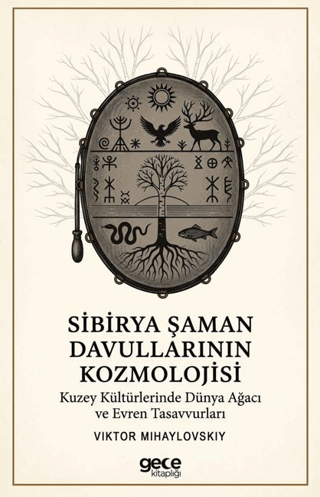 Sibirya Saman Davullarinin Kozmolojisi Sibirya Saman Davullarinin Kozmolojisi