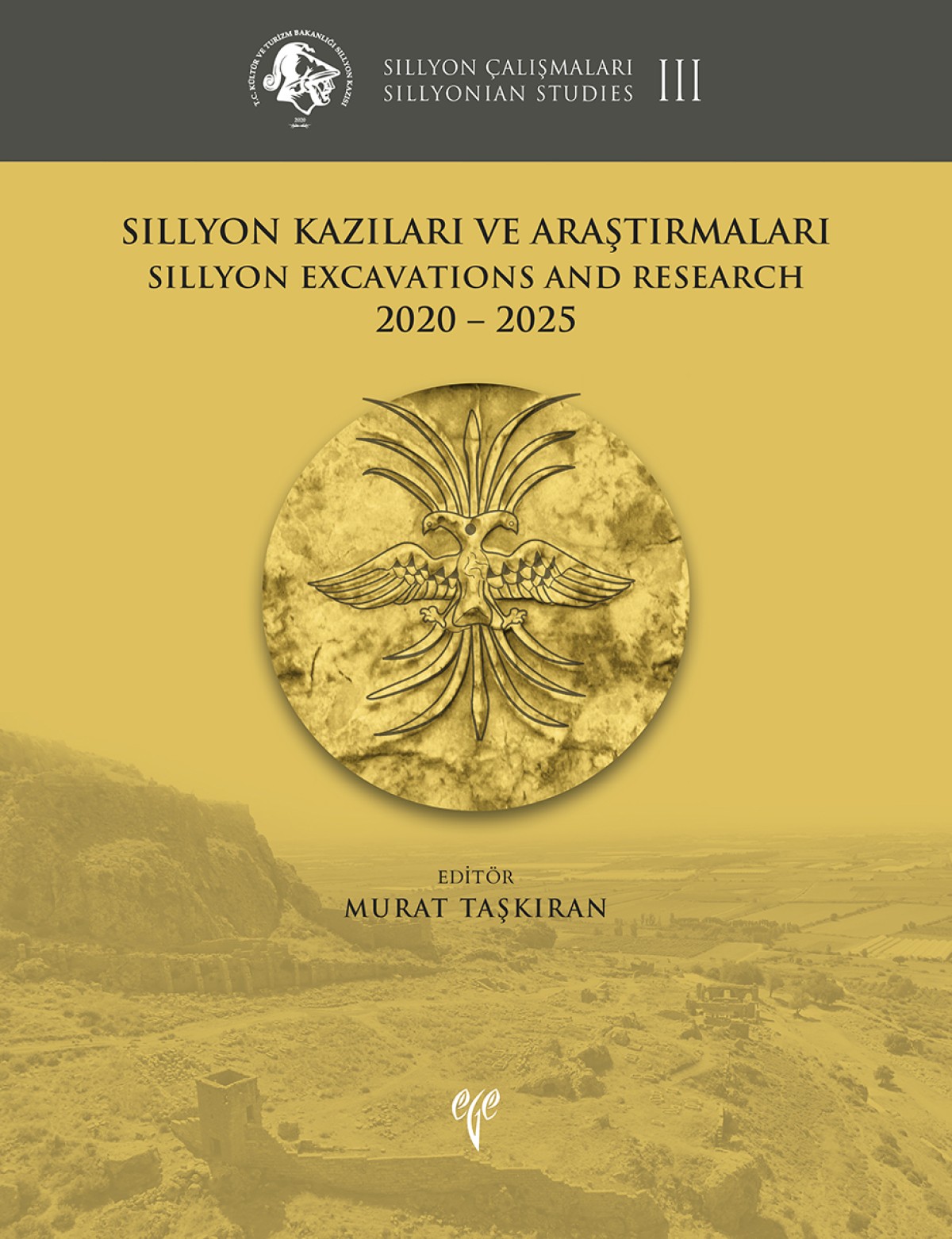 Sillyon Excavations and Research 2020–2025 Sillyonian Studies III Sillyon Excavations and Research 2020–2025 Sillyonian Studies III