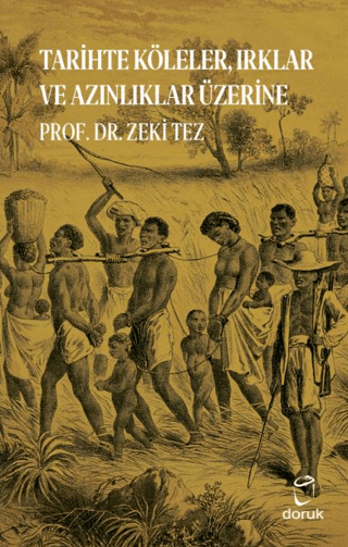 Tarihte Koleler, Irklar ve Azinliklar Uzerine Zeki Tez