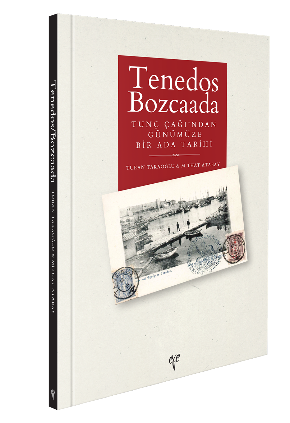 Tenedos Bozcaada Tunc Cagi'ndan Gunumuze Bir Ada Tarih