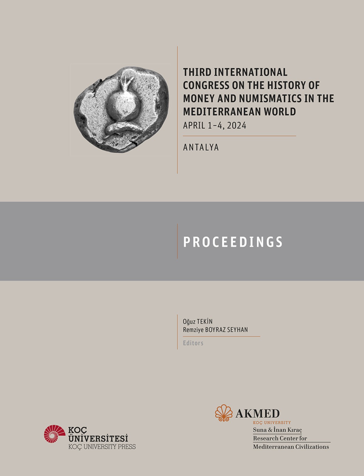 Third International Congress on the History of Money and Numismatics in the Mediterranean World April 1–4, 2024 Antalya Proceedings