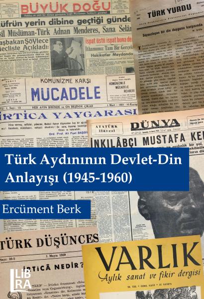 Turk Aydininin Devlet-Din Anlayisi (1945-1960)