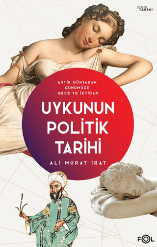 Uykunun Politik Tarihi Antik Dunyadan Gunumuze Gece ve Iktidar
