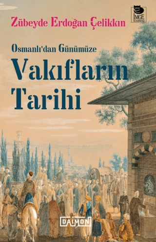 Vakiflarin Tarihi Osmanli'dan Gunumuze Vakiflarin Tarihi Osmanli'dan Gunumuze