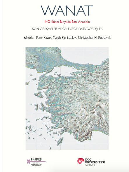 WANAT – Western Anatolia in the Second Millennium BCE: Recent Developments and Future Prospects