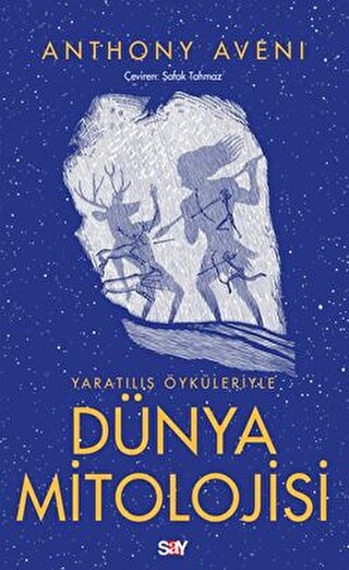 Yaratilis Oykuleriyle Dunya Mitolojisi