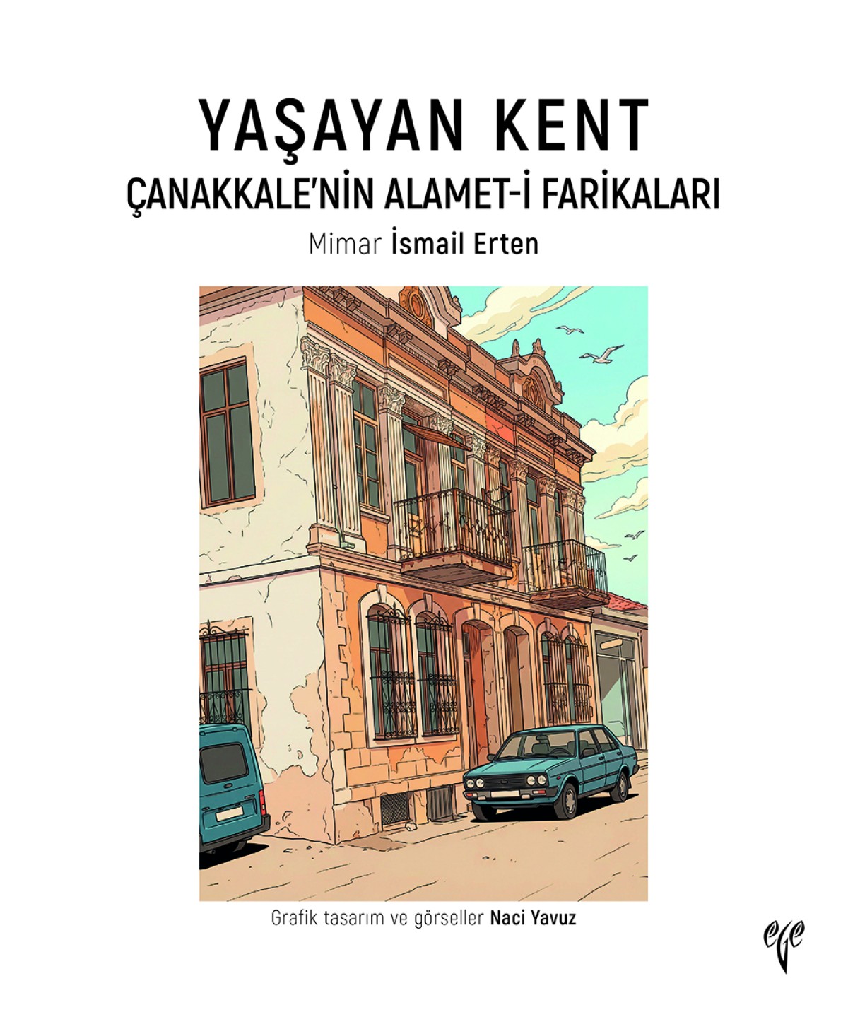 Yasayan Kent Canakkale'nin Alamet-i Farikalari Yasayan Kent Canakkale'nin Alamet-i Farikalari