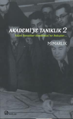Akademi'ye Taniklik 2 Guzel Sanatlar Akademisi'ne Bakislar Mimarlık