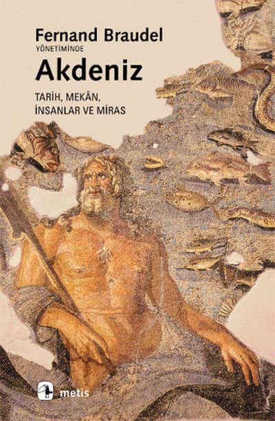 Akdeniz Tarih, Mekan, Insanlar ve Miras