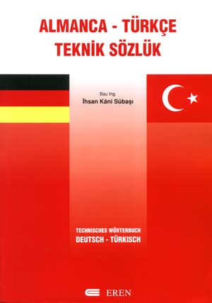 Technisches Worterbuch Deutsch - Turkisch /  Almanca - Turkce Teknik Sozluk