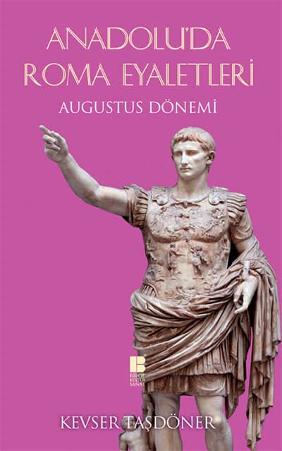 Anadolu'da Roma Eyaletleri. Augustus Donemi