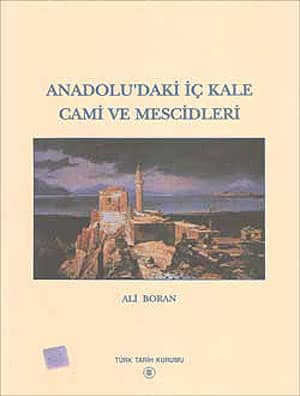 Anadolu'daki Ic Kale Cami ve Mescidleri Anadolu'daki Ic Kale Cami ve Mescidleri