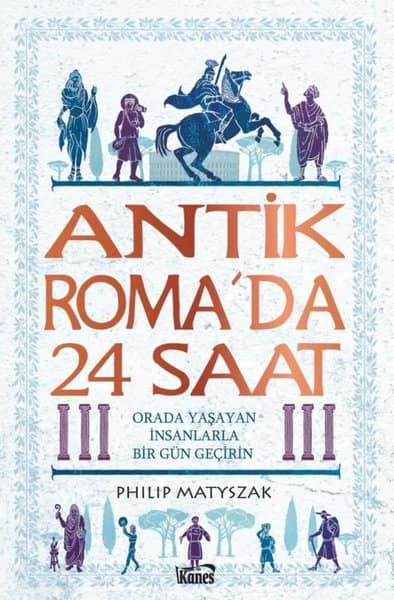 Antik Roma'da 24 Saat. Orada Yasayan Insanlarla Bir Gun Gecirin