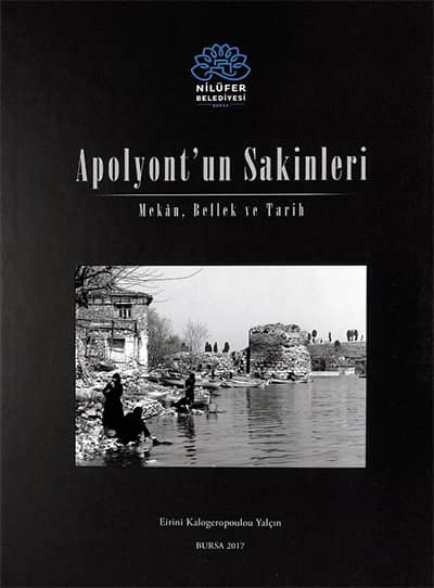 Apolyont&#39;un Sakinleri. Tarih, Bellek ve Mekan