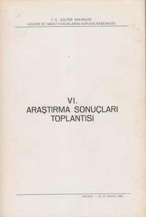 VI. Arastirma Sonuclari Toplantisi / Ankara, 23-27 May 1988