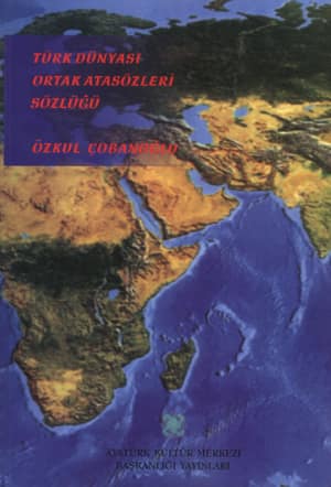 Turk Dunyasi Ortak Atasozleri Sozlugu