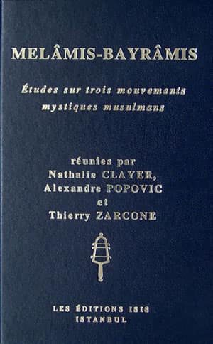 Melamis-Bayramis, Études sur Trois Mouvements Mystiques Musulmans