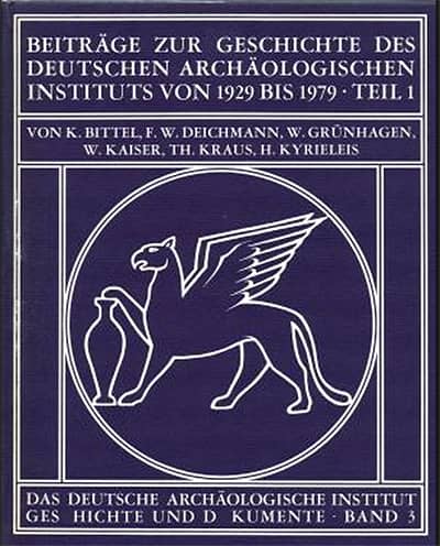 Beitrage zur Geschichte des Deutschen Archaologischen Instituts 1929 bis 1979 Teil 1