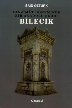 Tanzimat Doneminde Bir Anadolu Sehri Bilecik