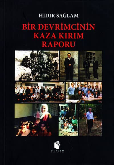 Bir Devrimcinin Kaza Kirim Raporu
