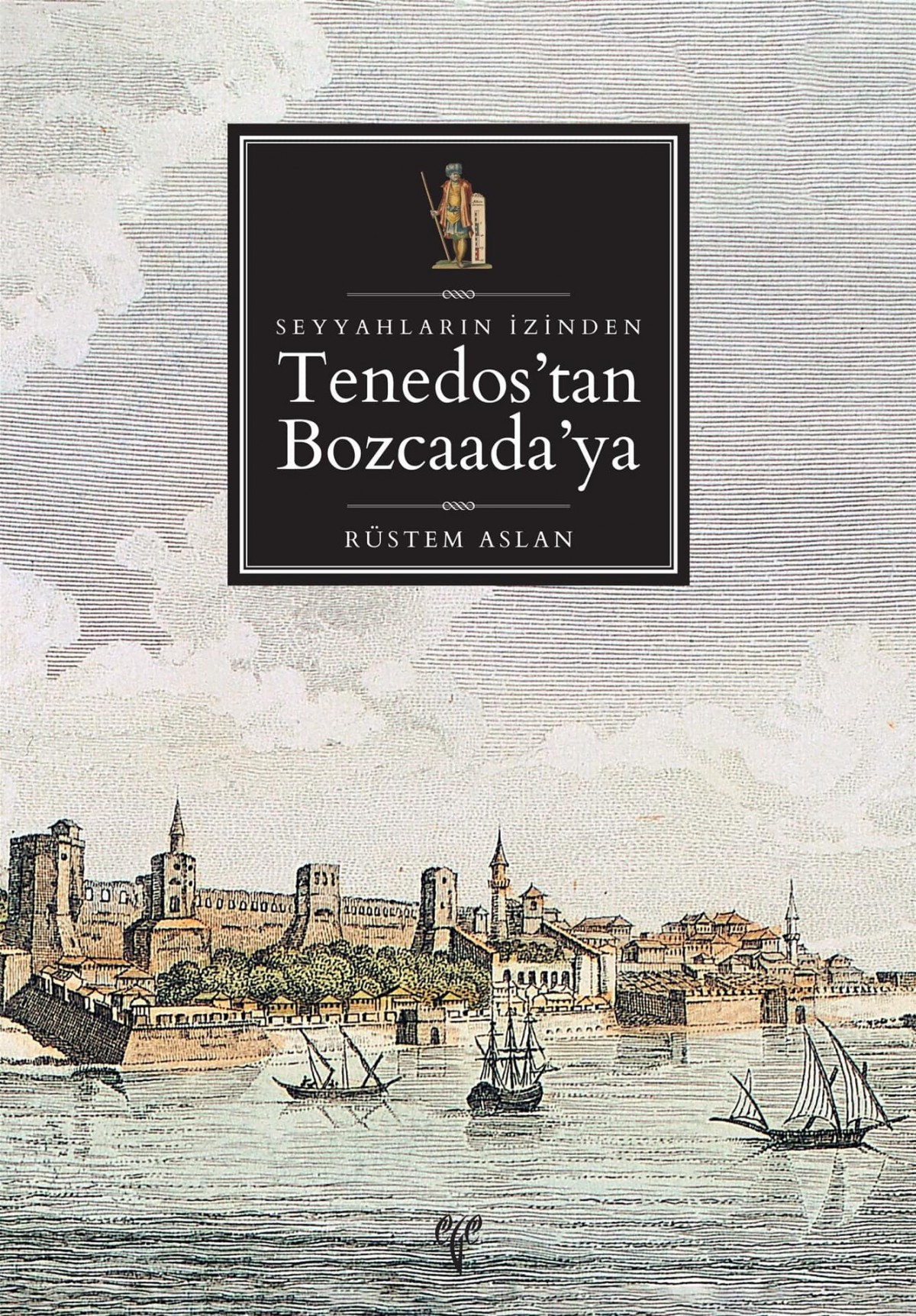 Seyyahların İzinden Tenedos'dan Bozcaada'ya