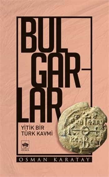 Bulgarlar - Yitik Bir Turk Kavmi