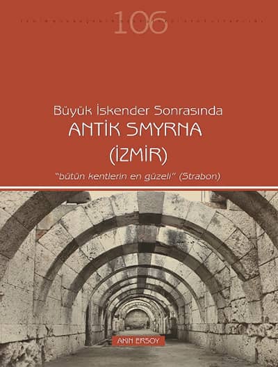 Buyuk Iskender Sonrasinda Antik Smyrna (Izmir)