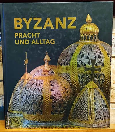 Byzanz Pracht und Alltag