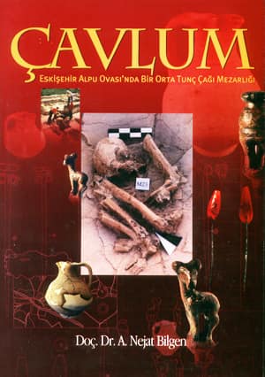 Cavlum. Eskisehir Alpu Ovasi'nda Bir Orta Tunc Cagi Mezarligi