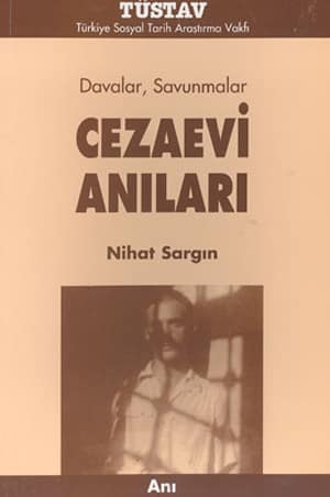 Davalar Savunmalar. Cezaevi Anilari