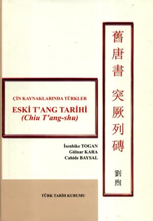 Çin Kaynaklarında Türkler. Eski Tang Tarihi (Chiu T'ang-shu)