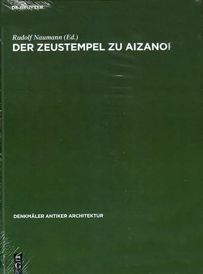 Der Zeustempel zu Aizanoi. Nach den Ausgrabungen von Daniel Krencker und Martin Schede