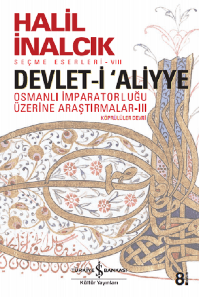 Devlet-i 'Aliyye. Osmanli Imparatorlugu Uzerine Arastirmalar - 3