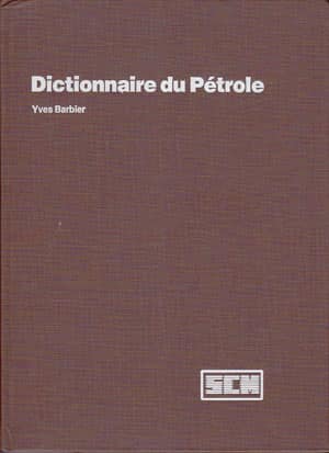 Dictionnaire du Petrole Dictionnaire du Petrole