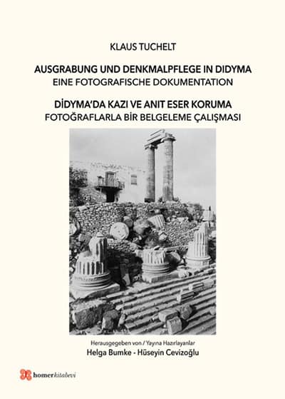 Ausgrabung und Denkmalpflege in Didyma Eine fotografische Dokumentation