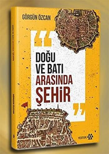 Dogu ve Bati Arasinda Sehir