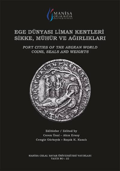 Port Cities of the Aegean World. Coins, Seals and Weights