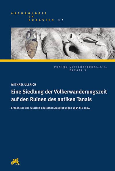 Eine Siedlung der Volkerwanderungszeit auf den Ruinen des antiken Tanais